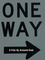 Смотреть «One Way» онлайн фильм в хорошем качестве