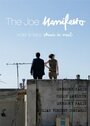 The Joe Manifesto (2013) скачать бесплатно в хорошем качестве без регистрации и смс 1080p