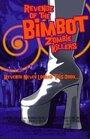 Revenge of the Bimbot Zombie Killers (2011) кадры фильма смотреть онлайн в хорошем качестве