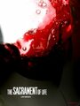 The Sacrament of Life (2008) скачать бесплатно в хорошем качестве без регистрации и смс 1080p The Sacrament of Life (2008) скачать бесплатно в хорошем качестве без регистрации и смс 1080p