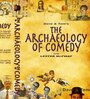 The Archaeology of Comedy (2008) трейлер фильма в хорошем качестве 1080p