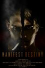 Manifest Destiny (2008) скачать бесплатно в хорошем качестве без регистрации и смс 1080p