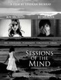 Sessions of the Mind (2008) кадры фильма смотреть онлайн в хорошем качестве Sessions of the Mind (2008) кадры фильма смотреть онлайн в хорошем качестве