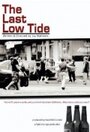 The Last Low Tide (2009) трейлер фильма в хорошем качестве 1080p