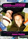 Living with Harry (2011) скачать бесплатно в хорошем качестве без регистрации и смс 1080p