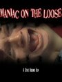 Maniac on the Loose (2008) кадры фильма смотреть онлайн в хорошем качестве