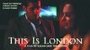 This Is London (2008) скачать бесплатно в хорошем качестве без регистрации и смс 1080p This Is London (2008) скачать бесплатно в хорошем качестве без регистрации и смс 1080p