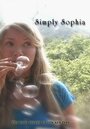 Simply Sophia (2008) кадры фильма смотреть онлайн в хорошем качестве