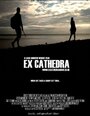 Ex Cathedra (2009) кадры фильма смотреть онлайн в хорошем качестве