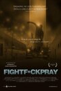 FightFuckPray (2008) кадры фильма смотреть онлайн в хорошем качестве