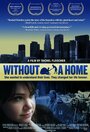 Without a Home (2011) скачать бесплатно в хорошем качестве без регистрации и смс 1080p