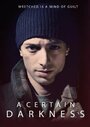 Смотреть «A Certain Darkness» онлайн фильм в хорошем качестве