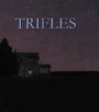 Trifles (2009) скачать бесплатно в хорошем качестве без регистрации и смс 1080p