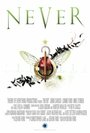 Смотреть «Never» онлайн фильм в хорошем качестве