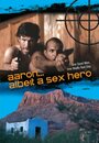 Aaron... Albeit a Sex Hero (2009) скачать бесплатно в хорошем качестве без регистрации и смс 1080p