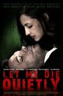 Let Me Die Quietly (2009) трейлер фильма в хорошем качестве 1080p