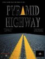 Смотреть «Pyramid Highway» онлайн фильм в хорошем качестве