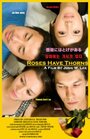 Roses Have Thorns (2008) кадры фильма смотреть онлайн в хорошем качестве