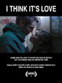 I Think It's Love (2008)