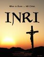 Смотреть «INRI» онлайн фильм в хорошем качестве