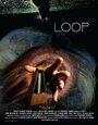 Loop (2007) скачать бесплатно в хорошем качестве без регистрации и смс 1080p Loop (2007) скачать бесплатно в хорошем качестве без регистрации и смс 1080p
