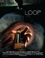 Loop (2007) скачать бесплатно в хорошем качестве без регистрации и смс 1080p