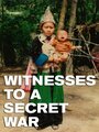 Witnesses to a Secret War (2009) скачать бесплатно в хорошем качестве без регистрации и смс 1080p Witnesses to a Secret War (2009) скачать бесплатно в хорошем качестве без регистрации и смс 1080p