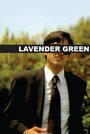 Lavender Green (2009) трейлер фильма в хорошем качестве 1080p