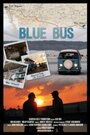 Blue Bus (2011) скачать бесплатно в хорошем качестве без регистрации и смс 1080p Blue Bus (2011) скачать бесплатно в хорошем качестве без регистрации и смс 1080p