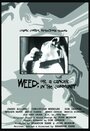 Смотреть «Weed: Or, A Cancer in the Community» онлайн фильм в хорошем качестве