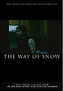 The Way of Snow (2008) скачать бесплатно в хорошем качестве без регистрации и смс 1080p