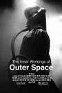 The Inner Workings of Outer Space (2009) трейлер фильма в хорошем качестве 1080p