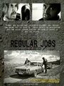 Regular Jobs (2009) скачать бесплатно в хорошем качестве без регистрации и смс 1080p