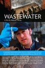 Wastewater (2009) кадры фильма смотреть онлайн в хорошем качестве