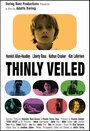 Thinly Veiled (2009)