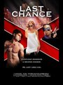 Last Chance (2007) кадры фильма смотреть онлайн в хорошем качестве