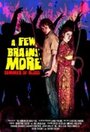 Смотреть «A Few Brains More» онлайн фильм в хорошем качестве