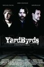 YardByrds (2010) скачать бесплатно в хорошем качестве без регистрации и смс 1080p