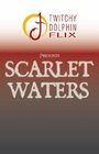 Смотреть «Scarlet Waters» онлайн фильм в хорошем качестве