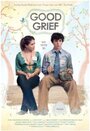 Смотреть «Good Grief» онлайн фильм в хорошем качестве