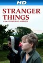 Stranger Things (2010) кадры фильма смотреть онлайн в хорошем качестве