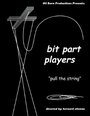 Смотреть «Bit Part Players» онлайн фильм в хорошем качестве