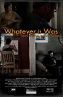 Whatever It Was (2009)