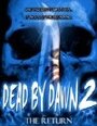 Dead by Dawn 2: The Return (2009) трейлер фильма в хорошем качестве 1080p