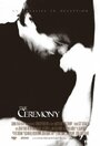 The Ceremony (2008) скачать бесплатно в хорошем качестве без регистрации и смс 1080p