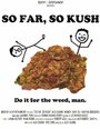 So Far, So Kush (2009) скачать бесплатно в хорошем качестве без регистрации и смс 1080p