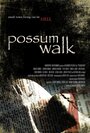 Смотреть «Possum Walk» онлайн фильм в хорошем качестве