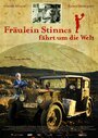 Fräulein Stinnes fährt um die Welt (2009) трейлер фильма в хорошем качестве 1080p