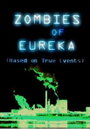 Смотреть «Zombies of Eureka» онлайн фильм в хорошем качестве