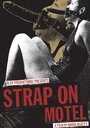 Strap-On Motel (2008) кадры фильма смотреть онлайн в хорошем качестве